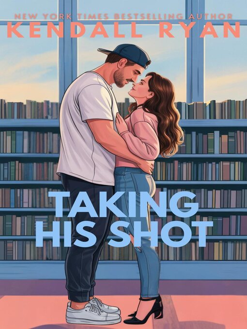 Title details for Taking His Shot by Kendall Ryan - Wait list
